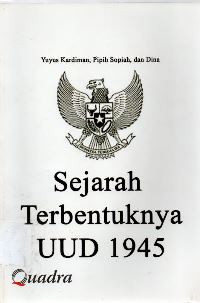 Sejarah terbentuknya UUD 1945