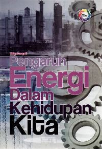 Pengaruh energi dalam kehidupan kita