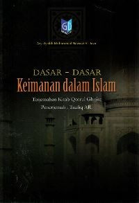 Image of Dasar-dasar keimanan dalam islam: terjemah kitab qotrul ghoist