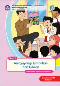 [Tema 2] Menyayangi tumbuhan dan hewan: buku guru SD/MI kelas III