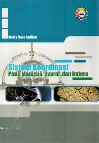 Sistem koordinasi pada manusia: syaraf dan indra