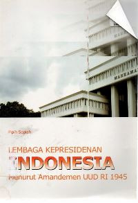 Lembaga-lembaga kepresidenan Indonesia berdasarkan amandemen UUD 1945