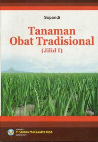 Tanaman obat tradisional (jilid I)