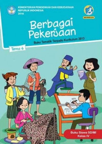 Image of [Tema 4] Berbagai Pekerjaan: untuk siswa SD/MI kelas IV