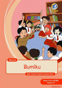 [Tema 8] Bumiku: buku guru SD/MI kelas VI