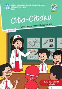 [Tema 6] Cita-citaku: untuk siswa SD/MI kelas IV