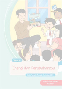 Image of [Tema 6] Energi dan perubahannya: buku guru SD/MI kelas III
