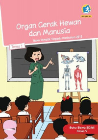 Image of [Tema 1] Organ gerak hewan dan manusia: untuk siswa SD/MI kelas V