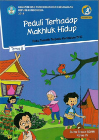 Image of [Tema 3] Peduli terhadap makhluk hidup: untuk siswa SD/MI kelas IV