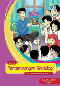 Image of [Tema 7] Perkembangan teknologi: buku guru SD/MI kelas III