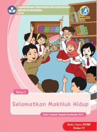 Image of [Tema 1] Selamatkan makhluk hidup: buku guru SD/MI kelas VI