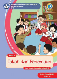 Image of [Tema 3] Tokoh dan penemuan: buku guru SD/MI kelas VI