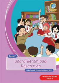 Image of [Tema 2] Udara bersih bagi kesehatan: buku guru SD/MI kelas V
