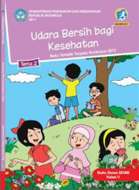 Image of [Tema 2] Udara bersih bagi kesehatan: untuk siswa SD/MI kelas V