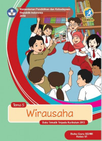 [Tema 5] Wirausaha: buku guru SD/MI kelas VI