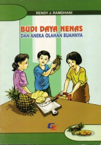 Budi daya nenas dan aneka olahan buahnya