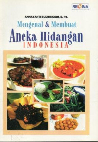 Mengenal dan membuat aneka hidangan Indonesia