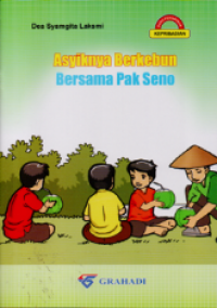 Asyiknya berkebun bersama Pak Seno