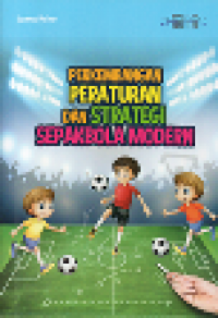 Perkembangan peraturan dan strategi sepak bola modern