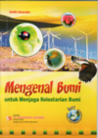 Mengenal bumi untuk menjaga kelestarian bumi: energi dan permasalahannya