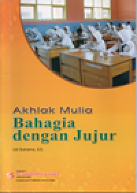 Akhlah mulia: bahagia dengan jujur