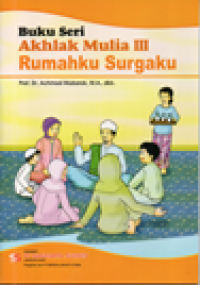 Akhlak mulia III: rumahku surgaku