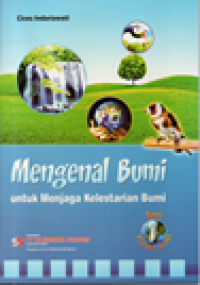 Mengenal bumi untuk menjaga bumi: planet bumi