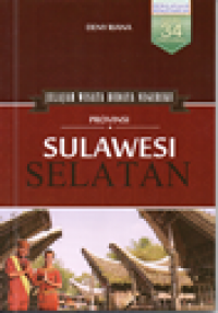 Provinsi Sulawesi Selatan: jelajah wisata budaya negeriku