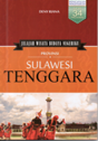 Provinsi Sulawesi Tenggara: jelajah wisata budaya negeriku