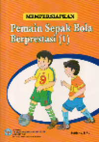 Mempersiapkan pemain sepak bola berprestasi 1