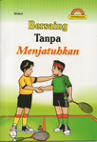 Bersaing Tanpa Menjatuhkan