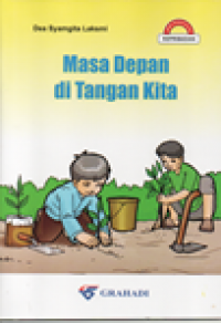 Masa Depan di Tangan Kita