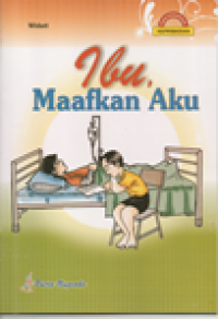 Ibu, Maafkan Aku