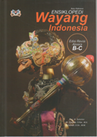 Image of Ensiklopedi wayang Indonesia: edisi revisi aksara B-C