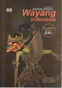 Image of Ensiklopedi wayang Indonesia: edisi revisi aksara G-H-I