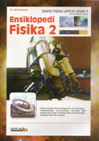 Image of Ensiklopedi fisika 2: sains fisika untuk anak untuk pendidikan dasar