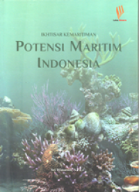 Image of Ikhtisar kemaritiman: potensi maritim Indonesia