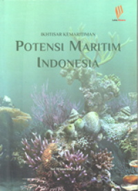 Ikhtisar kemaritiman: potensi maritim Indonesia