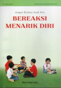 Image of Jangan biarkan anak kita bereaksi menarik diri
