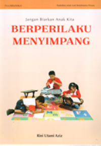 Jangan biarkan anak kita berprilaku menyimpang