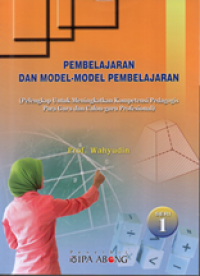 Pembelajaran dan Model-model Pembelajaran seri 1