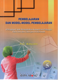 Pembelajaran dan Model-model Pembelajaran seri 5