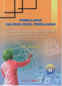 Pembelajaran dan Model-model Pembelajaran seri 6