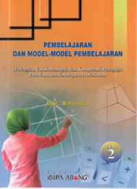 Pembelajaran dan Model-model Pembelajaran seri 2