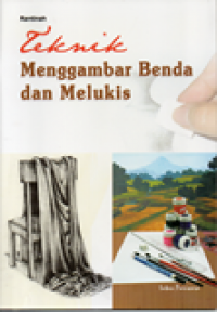 Teknik Menggambar Benda dan Melukis