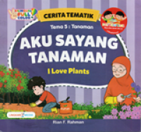 Aku Sayang Tanaman: Tema 5 Tanaman