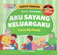 Image of Aku Sayang Keluargaku: Tema 2 Keluargaku
