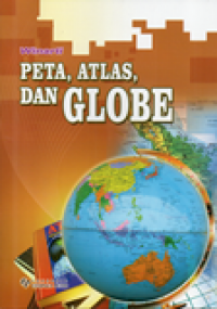 Peta, Atlas, dan Globe