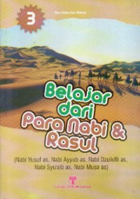 Image of Belajar dari para nabi dan rasul 3 (Nabi Yusuf as, Nabi Dzulkifli as, Nabi Syu'aib as, Nabi Musa as)