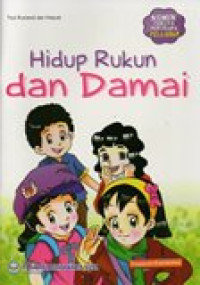 Hidup Rukun dan Damai: Komik Tematik Penunjang Pelajaran